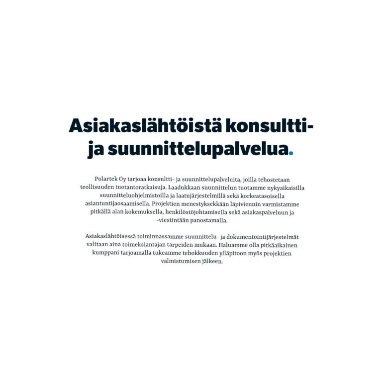 Polartek WordPress-verkkosivuston tekstiosio, jossa korostuvat selkeä typografia ja yrityksen palvelulupaus "Asiakaslähtöistä konsultti- ja suunnittelupalvelua".