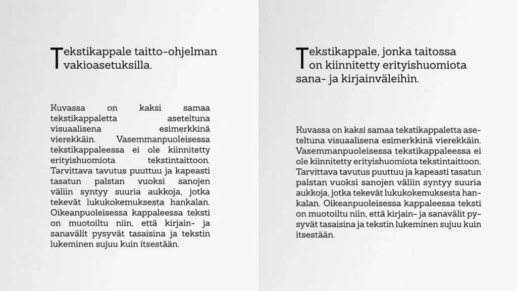 Vasemmalla puolella esimerkki huonosta tekstitaitosta ja oikealla puolella esimerkki hyvästä tekstitaitosta.