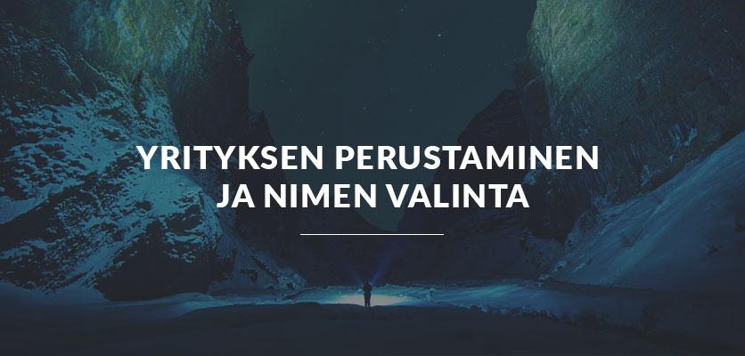 Luma Creativen blogiartikkelin pääkuva, jossa on vuoristomaisema yöllä ja pieni valonlähde laakson pohjalla. Kuvan päällä on selkeä valkoinen otsikkoteksti "Yrityksen perustaminen ja nimen valinta".